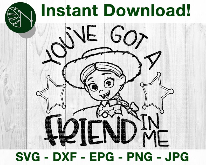 You've Got a Friend in Me | Jessie Inspired SVG, DFX Cut File for Cricut and Cameo | Eps Png Pdf for Crafters | Printable image 2