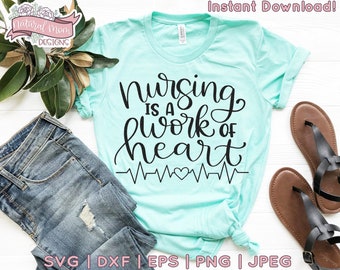 Nursing is a Work of Heart, Nursing Student, RN  Digital Download SVG, Png, DXF, jpeg, eps - for Crafters, Vinyl Decals, Printable Stickers