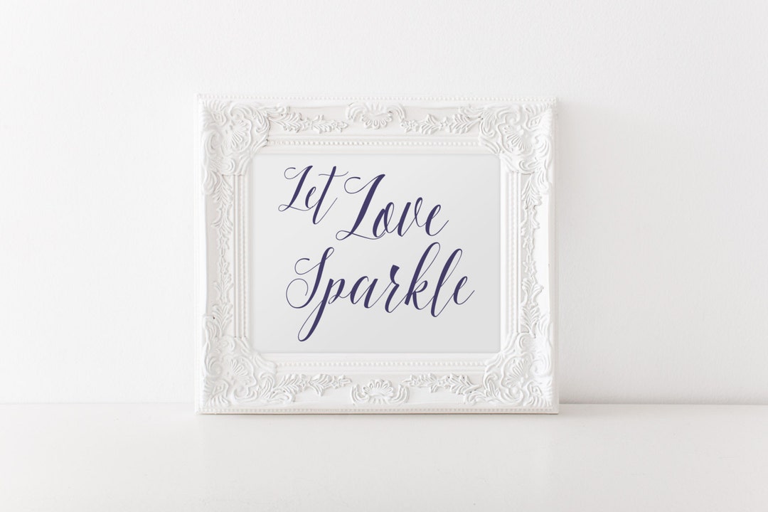 INSTANT DOWNLOAD Let Love Sparkle Sign 5x7 or 8x10 DIY Wedding Sign ...