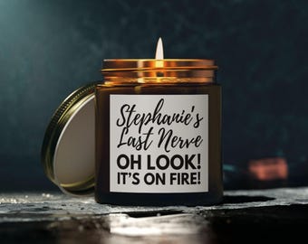 Personalized Last Nerve Personalized Candle, Custom Funny Candle Gift, Scented Sarcastic Candle for Her, Custom Name Candle, Gift for Friend