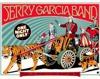 May include: A vintage concert poster for the Jerry Garcia Band, featuring a circus theme. The poster is red, blue, and green with a tiger pulling a wagon with Jerry Garcia and other circus performers. The text on the poster reads "Jerry Garcia Band", "One Night Only!" and "November 11, 1993 - Providence Civic Center - Providence Rhode Island".