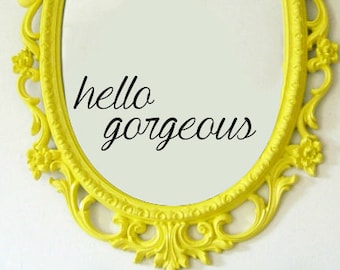 Hello Gorgeous Mirror Decal // Mirror Decal // Vinyl Decal // Bathroom Decor // Bathroom Decal // Hello Gorgeous // Mirror Sticker // Decal