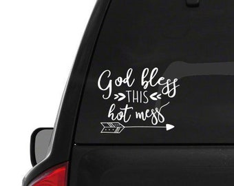 God Bless this Hot Mess Decal // Hot Mess Decal // God Bless // Outdoor Decal //