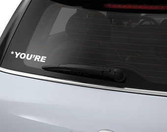 YOU'RE Vinyl  // Car Decal // Grammar Police Decal //  Laptop Decal // Car Sticker // Laptop Sticker //  Funny Decal // Sticker // Decal //