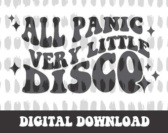 SVG File ONLY // All Panic Very Little Disco // Funny Quote Decal // Cut File // Tumbler File // Cutting Machine // Retro // Tshirt File