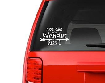 Not all Who Wander Are Lost Decal // Car Accessory // Car Decal // Car Sticker// Car Vinyl // Removable Vinyl // High Quality // Sticker //