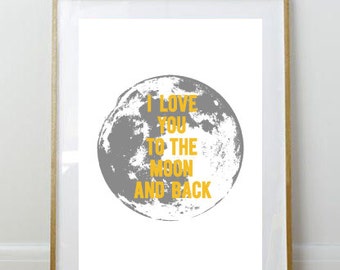 I Love You to the Moon and Back Print // Art Print // Quote Print // Nursery Print // Home Decor // Moon Print // Kid's Bedroom Print //
