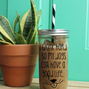 I Work Hard So My Dogs Can Have A Good Life Tumbler // Dog Tumbler // 24 Ounce Tumbler // Funny Tumbler // Dog Mom Tumbler // Dog Tumbler image 3