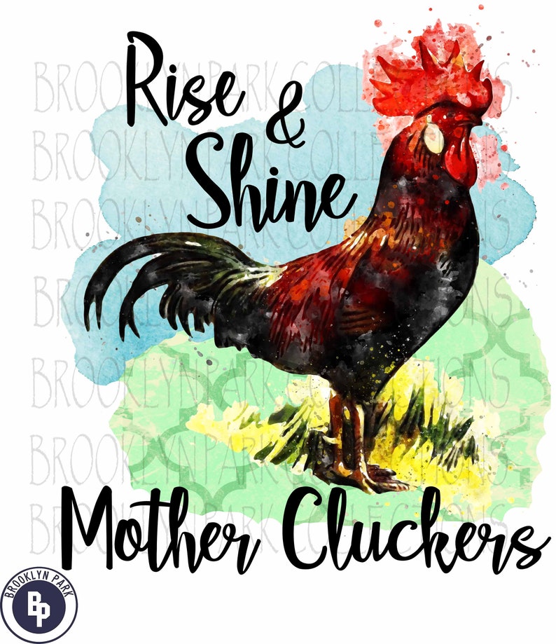 Rise and Shine Mother Cluckers Rooster Instant Digtial Etsy