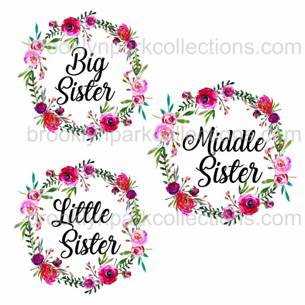 Big Middle Little Sister, Matching Design, Floral Wreath, Instant DIGITAL download, Sublimation PNG, Art