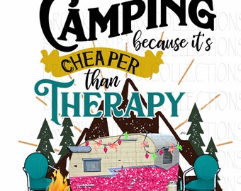 Camping Cheaper Than Therapy, Vintage RV, Mountains, Instant Digital Download, Sublimation PNG, graphics,