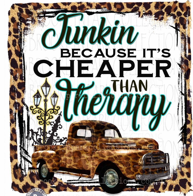 Junkin Because Cheaper Therapy, Leopard Truck, Instant Download Sublimation PNG, Cheetah, Vintage image 1