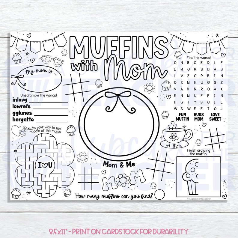 May include: A printable activity sheet for kids featuring a black and white illustration of muffins with mom. The sheet includes a word search, a maze, a muffin-counting activity, and a section to draw a muffin. The text "Muffins with Mom" is at the top of the sheet.