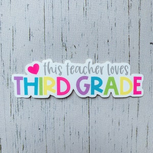 Teacher Sticker | This Teacher Loves Third Grade | Grade Level Sticker | Third Grade Teacher | 3rd Grade Teacher