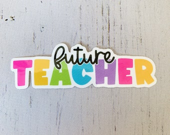 Teacher Sticker | Future Teacher | Teacher Gift | Laptop Sticker