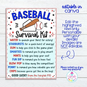 May include: A printable baseball survival kit sign with a blue and red color scheme. The sign features a baseball and bat graphic and a list of items for a baseball survival kit, including water, starbursts, gum, smarties, mints, fun dip, blow pop, a penny, chips, and a good luck message. The sign is editable in Canva.