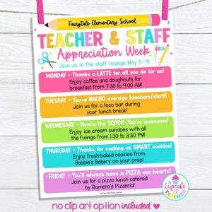 May include: A printable flyer for Teacher & Staff Appreciation Week at Fairytale Elementary School. The flyer lists activities for each day of the week, including coffee and doughnuts, a taco bar, ice cream sundaes, cookies, and pizza. The flyer is decorated with colourful graphics and a cupcake illustration.