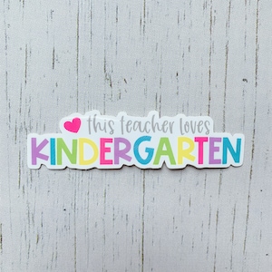 Teacher Sticker | This Teacher Loves Kindergarten | Grade Level Sticker | Kindergarten Teacher