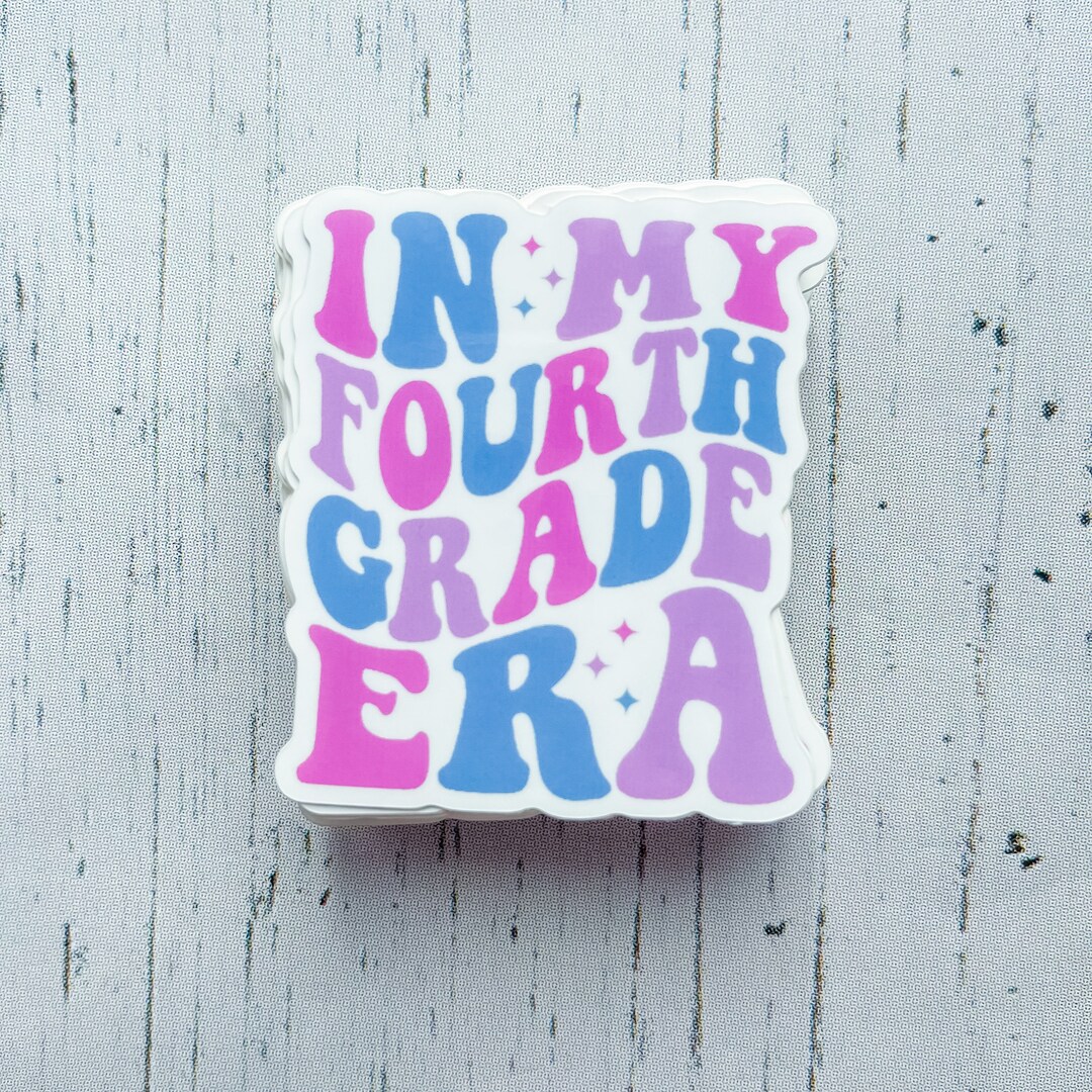 Teacher Sticker in My Fourth Grade Era Grade Level Sticker Etsy