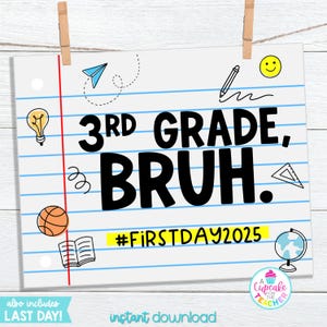 May include: A white paper print with blue lines, red margin, and the text "3RD GRADE, BRUH. #FIRSTDAY2025". Includes illustrations of a lightbulb, basketball, book, globe, and smiley face. Held by wooden clothespins.