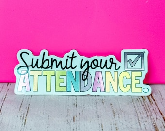 Teacher Sticker | Pastel Submit Your Attendance | Mirror Effect Sticker | THE ORIGINAL Attendance Sticker