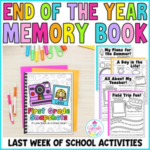 Könnte beinhalten: Ein farbenfrohes Erinnerungsbuch mit dem Titel "End of the Year Memory Book" mit dem Text "First Grade Snapshots" und "Last Week of School Activities". Das Buch zeigt eine Kamera-Illustration und Seiten für Sommerpläne und Ausflugs-Erinnerungen.