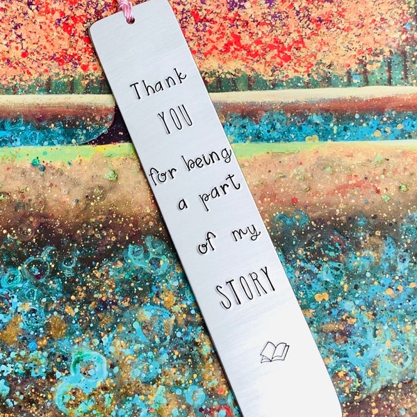 Thank You for Being a Part of My Story Bookmark, Light Pink Tassel, Hand Stamped, Aluminum