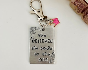 She Believed She Could So She Did ~ Aluminum Hand Stamped Keychain ~ Pink Crown Charm