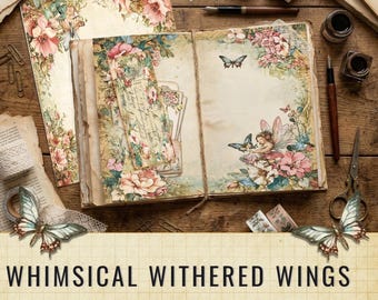 Whimsical Withered Wings Junk Journal Papers, Vintage Floral Digital Backgrounds (10 JPG)