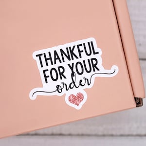 Dankbar für Ihre Bestellung Aufkleber, Shop klein Danke Aufkleber, danke für die Unterstützung meines kleinen Geschäfts, glückliche Mail-Versand Aufkleber