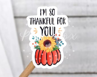 I'm So Thankful For You! Sunflower Pumpkin Happy Mail Stickers, Shop Small Fall Thank You Sticker, Autumn Sticker, Small Business Packaging
