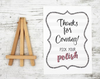 Nail Polish Favor Sign, Mani Thanks Shower Sign, Bridal Wedding Shower Sign, Bachelorette Party, Thanks For Coming Pick Your Polish Sign