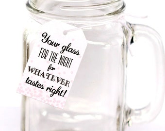 Mason Jar Tags, Your Glass for the Night For Whatever Tastes Right!, Thank You Favor Tags, Party Favor Tags, Wedding Tags, Rustic Wedding