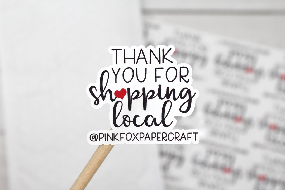 Thank You for Shopping Local Sticker, Thank You Stickers for Small