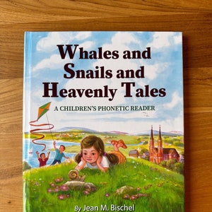 Catholic Children's Picture Book: Whales, Snails, Heavenly Tales - Phonics Reader, Author Jean Bischel