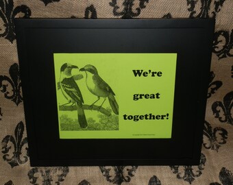 Sweetheart/Anniversary Gift, Valentines -- "We're Great Together!" 3 Colors: Cheerful YELLOW, Tranquil AQUA, Soothing GREEN. Frameable