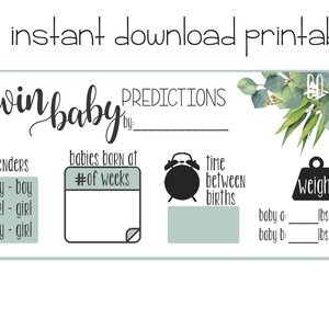 May include: Printable twin baby shower game with a green eucalyptus leaf design. The game asks guests to predict the genders, birth weeks, time between births, and weights of the twins.