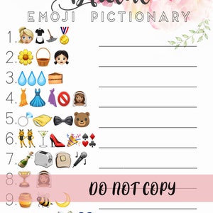May include: A printable bridal shower game with a pink floral background. The game is called "Emoji Pictionary" and features a list of 10 emoji clues with blank lines for players to write down their guesses. The text "DO NOT COPY" is printed in a pink box.