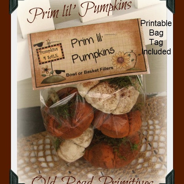 Primitive Pumpkin Pattern, lil Pumpkins with Printable Bag Tag, Fall PDF Sewing Pattern,Halloween,