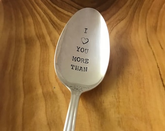 I Love You More Than.....-Repurposed vintage hand stamped spoon