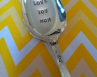 I love you Mom-Repurposed vintage hand stamped spoon
