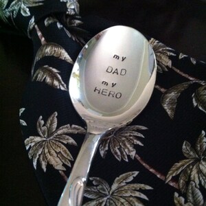 My Dad My Hero-Repurposed vintage hand stamped spoon image 3