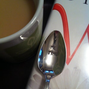 Me Time - Repurposed vintage hand stamped spoon