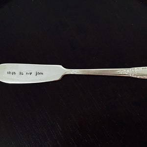 This Is My Jam Repurposed vintage hand stamped butter knife/cheese spreader image 2