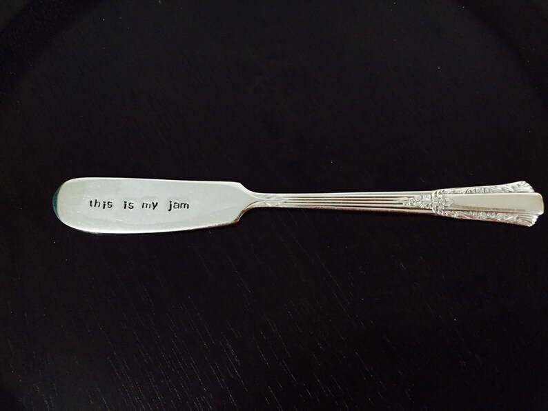 This Is My Jam Repurposed vintage hand stamped butter knife/cheese spreader image 2