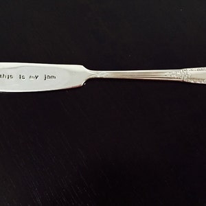 This Is My Jam Repurposed vintage hand stamped butter knife/cheese spreader image 4