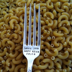 Love You More Than Pasta-Custom vintage hand stamped fork