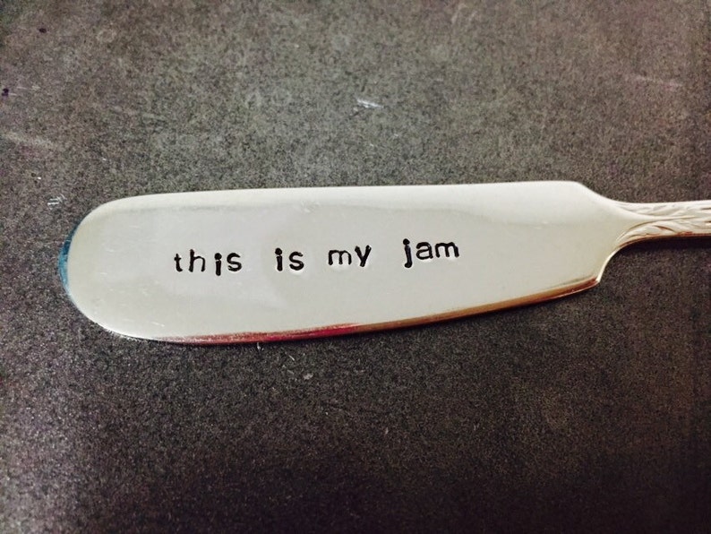 This Is My Jam Repurposed vintage hand stamped butter knife/cheese spreader image 1