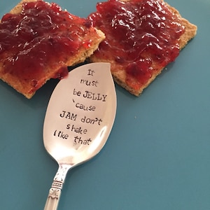 It Must Be Jelly Cause Jam Don&#39;t Shake Like That&#39; - Repurposed vintage hand stamped jam/jelly spreader