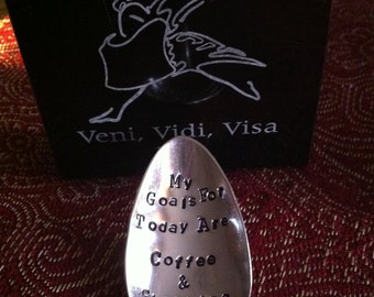 My Goals For Today are Coffee & Shopping - Repurposed vintage hand stamped spoon